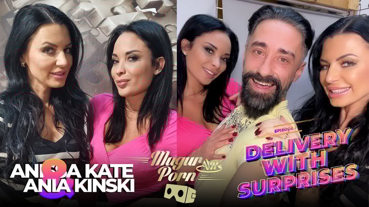 Delivery With Surprises - Episode 1 Starring Anissa Kate & Ania Kinski Ania Kinski, Anissa Kate Mugur’s World vr porn video