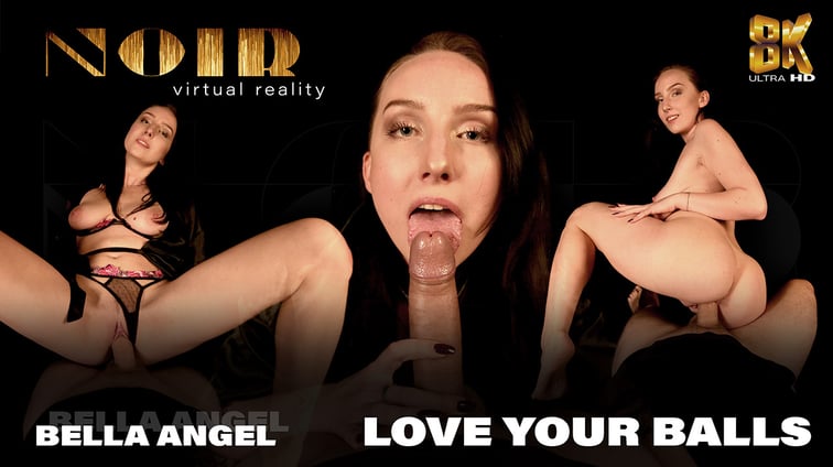 Love Your Balls Bella Angel Noir vr porn video