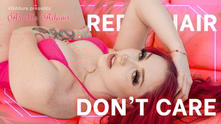 Red Hair, Don't Care Arietta Adams VRAllure vr porn video