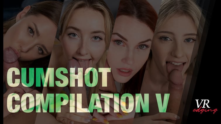 Cumshot Compilation V – Sitting Position  VRedging vr porn video