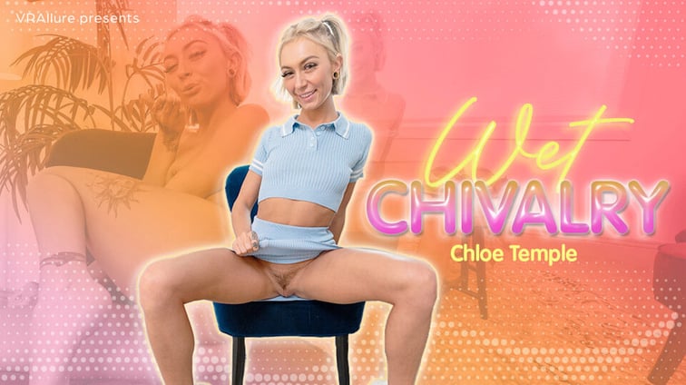 Wet Chivalry Chloe Temple VRAllure vr porn video