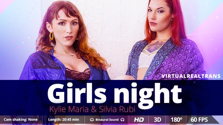 [Trans] Girls Night Silvia Rubi Kylie Maria Kylie Maria, Silvia Rubi VirtualRealTrans vr porn video