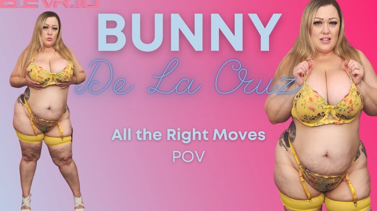 All The Right Moves Pov Bunny De La Cruz BlushErotica vr porn video