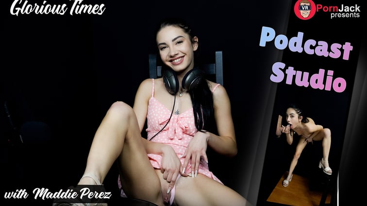 Glorious Times - Podcast Studio Maddie Perez VRPornJack vr porn video