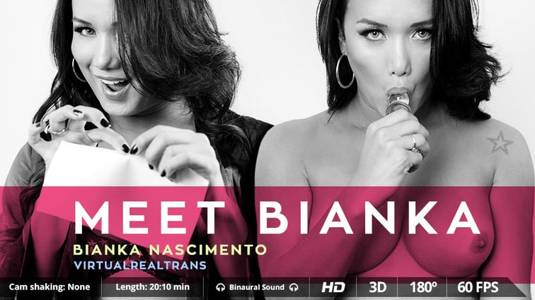 [Trans] Meet Bianka Nascimento Bianka Nascimento Virtual Real Trans vr porn video
