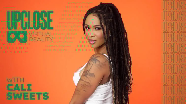 Up Close VR with Cali Sweets Cali Sweets UPCLOSE VR vr porn video