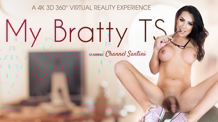 [Trans] My Bratty TS Chanel Santini VRB Trans vr porn video