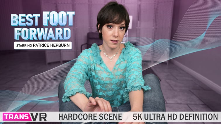 [Trans] Best Foot Forward! Patricia Hepburn TransVR vr porn video