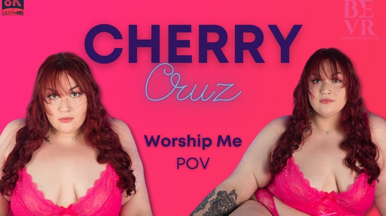 Worship Me Pov Cherry Cruz BlushErotica vr porn video