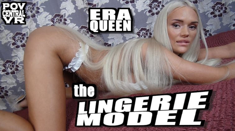 Era Queen: The Lingerie Model Era Queen POV Central vr porn video