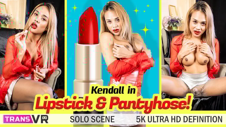 [Trans] Lipstick And Pantyhose! Kendall TransVR vr porn video