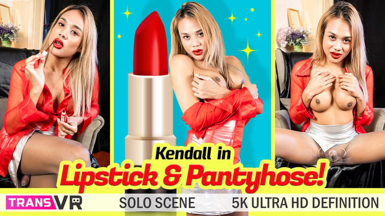 [Trans] Lipstick And Pantyhose! Kendall TransVR vr porn video