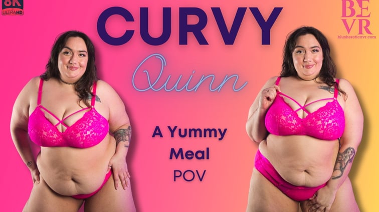 A Yummy Meal Curvy Quinn BlushErotica vr porn video