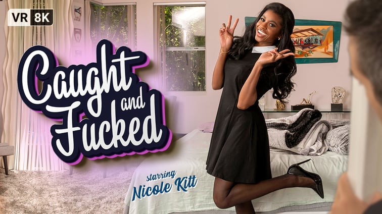 Caught and Fucked Nicole Kitt VR Bangers vr porn video