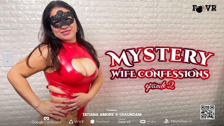 Mystery Wife Conffessions EP 2 Tatiana Amor FBOMB VR vr porn video