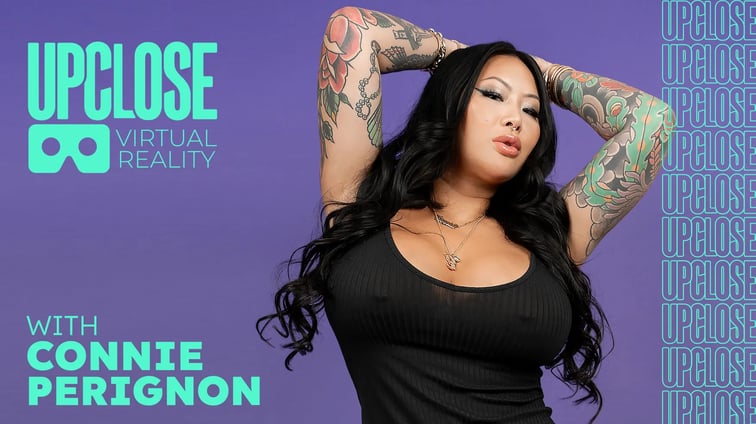 UP Close VR with Connie Perignon Connie Perignon UPCLOSE VR vr porn video