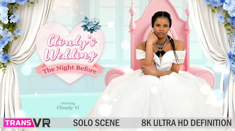 [Trans] Cloudy's Wedding: The Night Before! Cloudy Vi TransVR vr porn video
