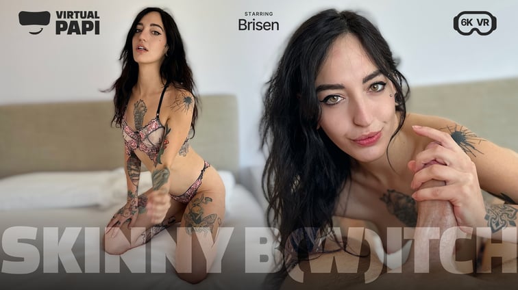 Skinny B(w)itch Brisen LeStrange Virtual Papi vr porn video