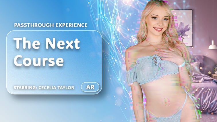 The Next Course [Passthrough] Cecelia Taylor AR Porn vr porn video