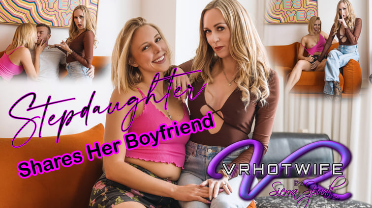 Caught Her Stepdaughter, Fucks The Boyfriend Lovely Lo, Sierra Spunk VRHotwife vr porn video