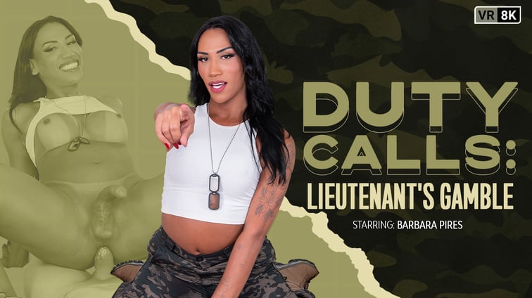 [Trans] Duty Calls: Lieutenant's Gamble Barbara Pires VRB Trans vr porn video