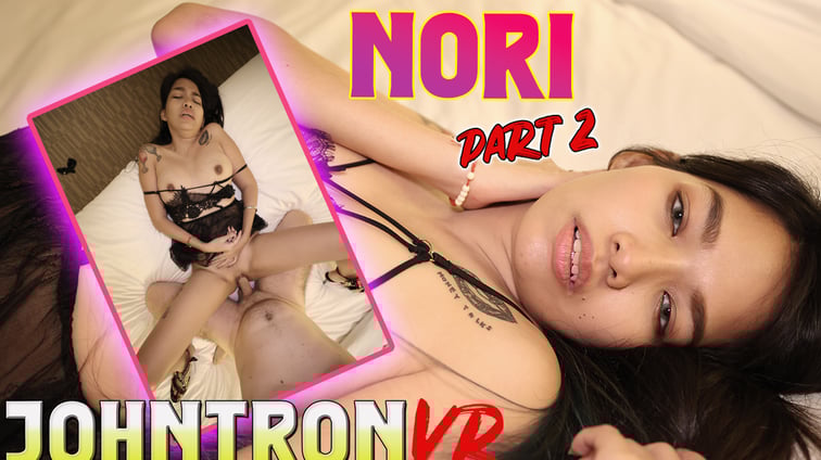 Thai Topmodel Loves Getting Banged NORI JohnTronVR vr porn video