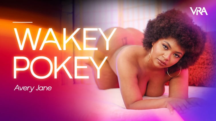 Avery Jane : Wakey Pokey Avery Jane VRAllure vr porn video