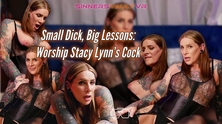[Trans] Small Dick, Big Lessons: Worship Stacy Lynn’s Cock Stacy Lynn SinnersVaultVR vr porn video