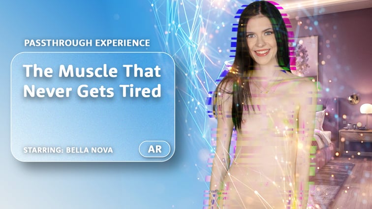The Muscle That Never Gets Tired [Passthrough] Bella Nova AR Porn vr porn video