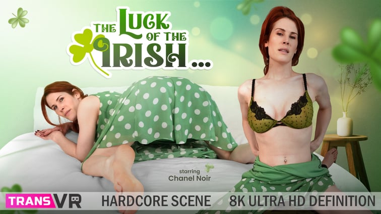 [Trans] The Luck Of The Irish! Chanel Noir TransVR vr porn video
