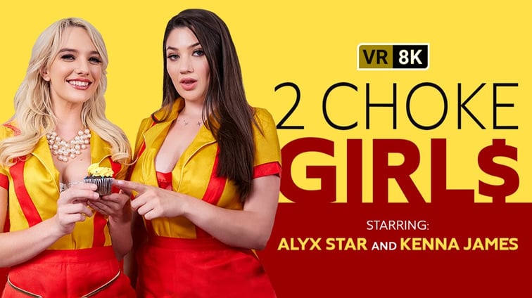 2 Choke Girl$ Alyx Star, Kenna James VR Conk vr porn video