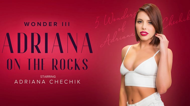 5 Wonders of Chechik: Adriana On The Rocks Adriana Chechik VR Bangers vr porn video