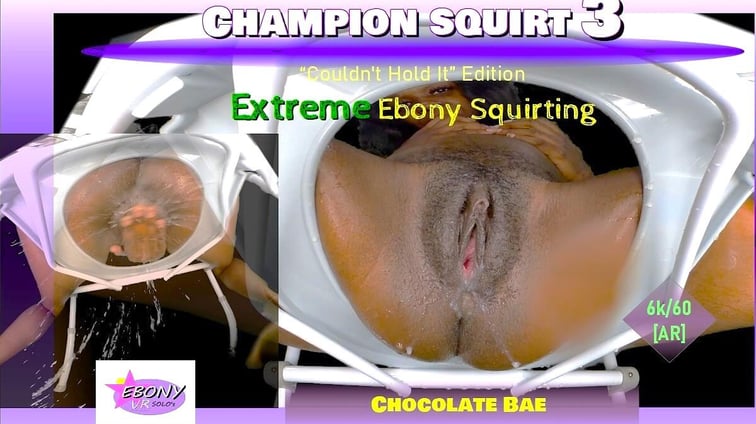 Champion Squirt Vol. 3 - Extreme Ebony Squirting [Remastered] [Passthrough] Chocolate Bae Ebony VR Solos vr porn video