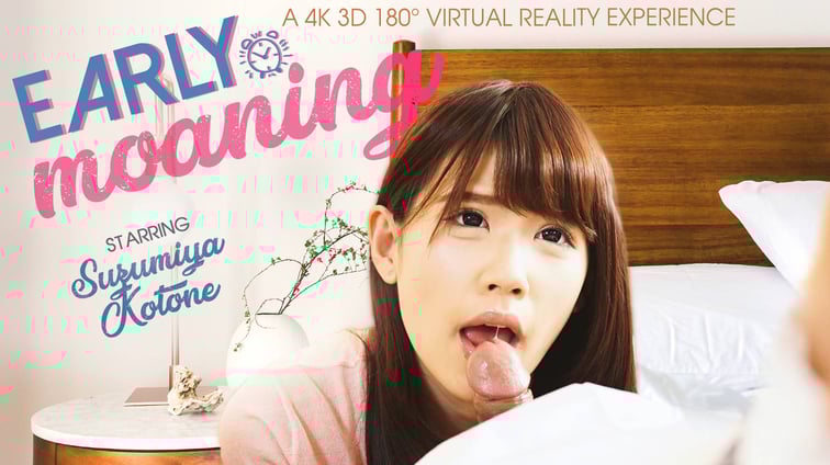 Early Moaning - Young Sexy Japanese Suzumiya Kotone Suzumiya Kotone VR Bangers vr porn video