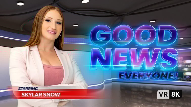 Good News, Everyone! Skylar Snow VR Bangers vr porn video