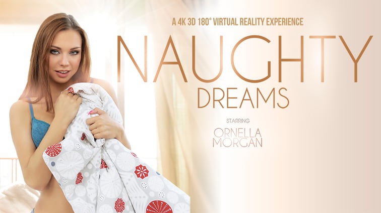 Naughty Dreams - Ornella Morgan Hardcore Masturbation Porno Ornella Morgan VR Bangers vr porn video