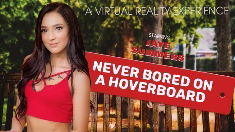 Never Bored On A Hoverboard - Tight Pussy Teen Jaye Summers VR Bangers vr porn video