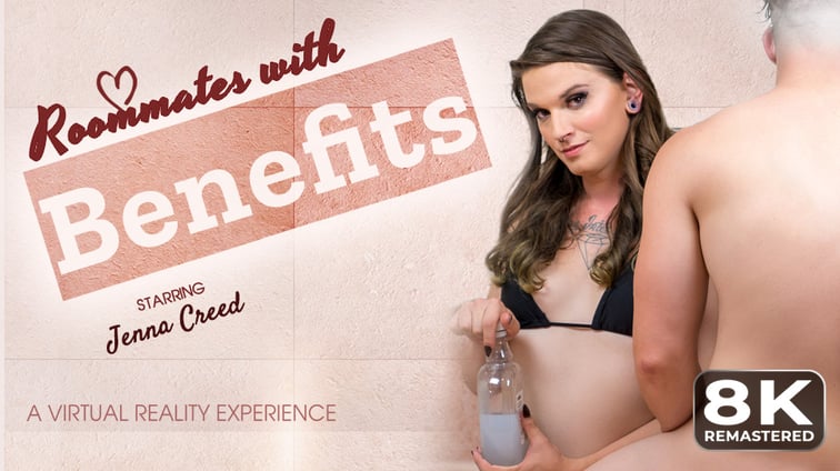 [Trans] Roommates with Benefits (Remastered) Jenna Creed VRB Trans vr porn video
