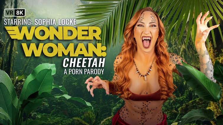 Wonder Woman: Cheetah (A Porn Parody) Sophia Locke VR Conk vr porn video