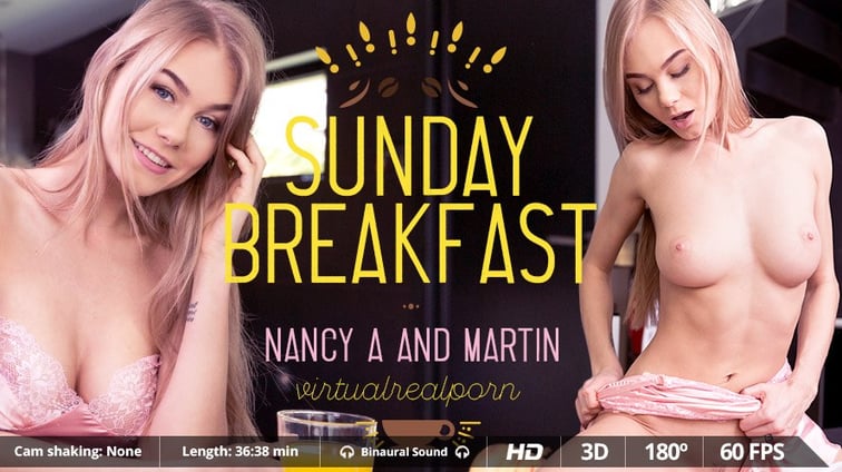 Sunday Breakfast - Russian Teen GFE Virtual Reality Porno Nancy Ace Virtual Real Porn vr porn video