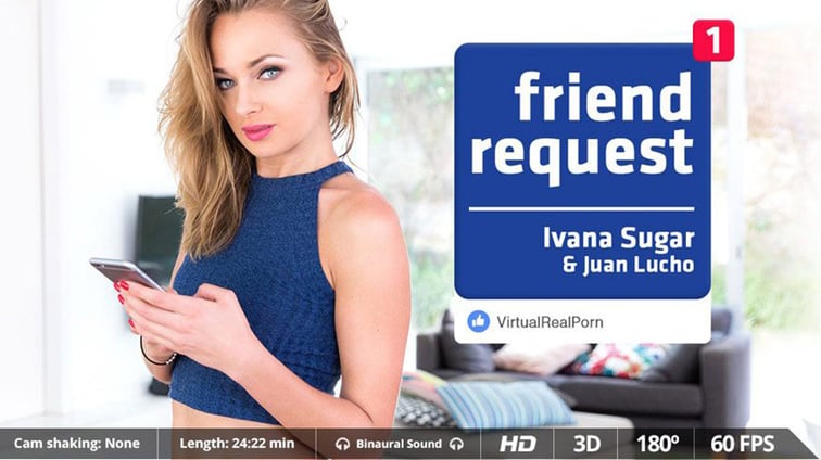 Friend Request - Social Media Sex Hookup Ivana Sugar, Juan Lucho Virtual Real Porn vr porn video