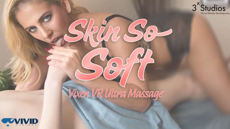 Skin So Soft-VixenVR Ultra Massage Cherie DeVille VixenVR vr porn video