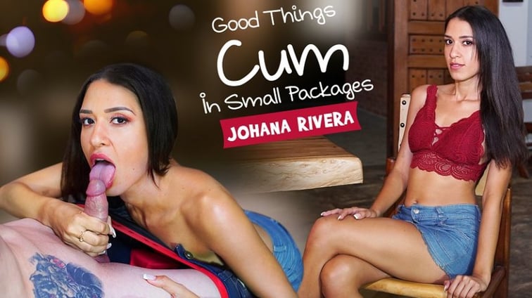 Good Things Cum In Small Packages Johana Rivera VRLatina vr porn video