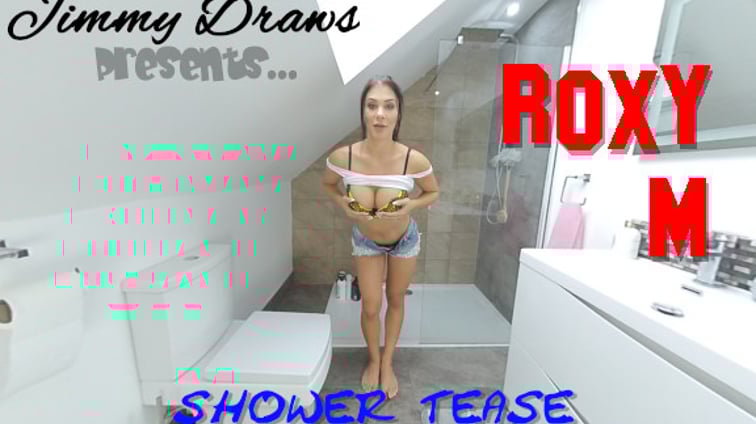 Roxy M, Shower Tease Roxy M JimmyDraws vr porn video