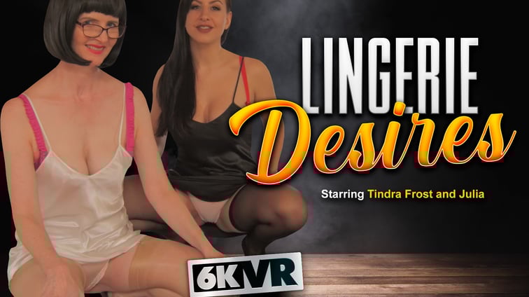 Lingerie Desires Julia, Tindra Frost FFStockings vr porn video