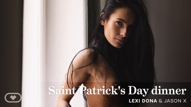 Saint Patrick’s Day dinner Lexi Dona Virtual Real Porn vr porn video