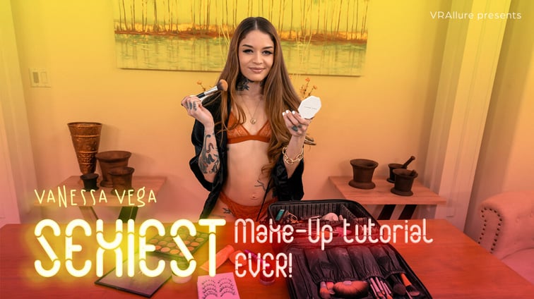 Vanessa Vega : Make-Up With Vanessa Vanessa Vega VRAllure vr porn video