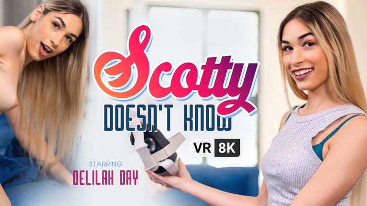 Scotty Doesn't Know Delilah Day VR Bangers vr porn video