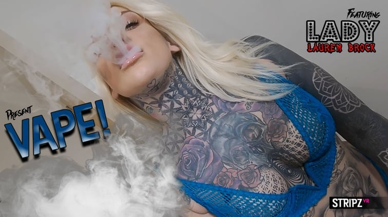 Vape! - Extreme Tattoos Lauren Brock StripzVR vr porn video