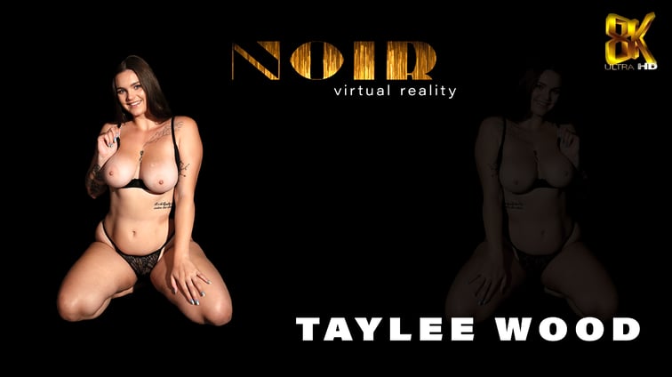 Taylee Wood - Noir Taylee Wood Noir vr porn video